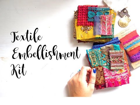 Textile Embellishment Kit  - INTRO - PART 1
