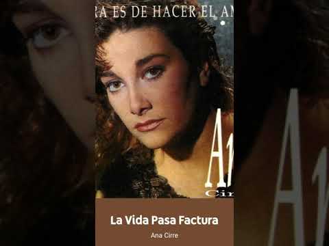 2 La vida pasa factura - Hora es de hacer el amor (Ana Cirré)