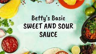 Betty's TOP VIDEO Basic Sweet and Sour Sauce