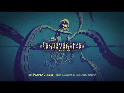 Tideux - Drapeau noir - Feat. L' Alerte Rouge - (prod. Tideux) - #Persévérance