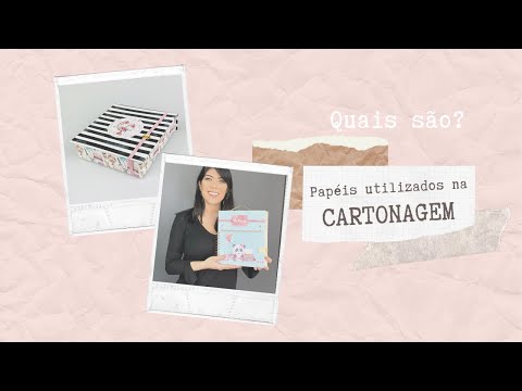 Papéis Utilizados na Cartonagem