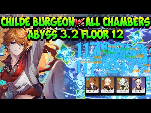 Childe C0 BURGEON Team Vs ALL CHAMBERS 3.2 Spiral Abyss Floor 12 (9 Stars) - Genshin Impact