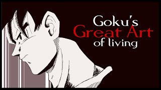 Goku's Great Art of Living - Dragon Ball AMV
