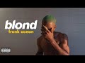 Blonde Full Album