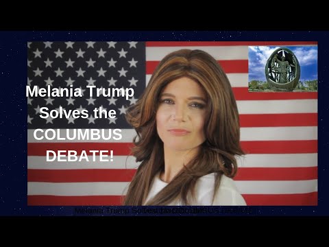 Melania Trump Solves the COLUMBUS DEBATE!