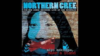 Northern Cree - Str8-2 Vegas "Make A Stand"
