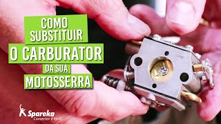 Como substituir o carburador da sua motosserra?