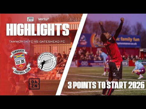Tamworth FC vs Gateshead FC - Match Day Highlights