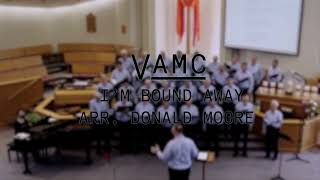 I\'m Bound Away sung by The Victoria Arion Male Choir