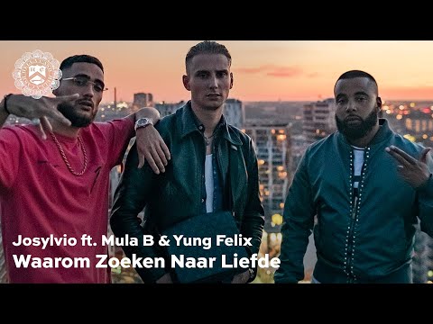 Josylvio - Waarom Zoeken Naar Liefde ft. Mula B & Yung Felix