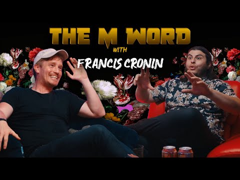 The M Word #8 - Francis Cronin