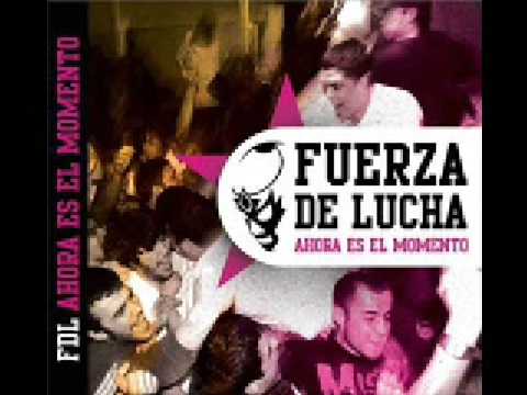 FUERZA DE LUCHA / Ahora Es El Momento