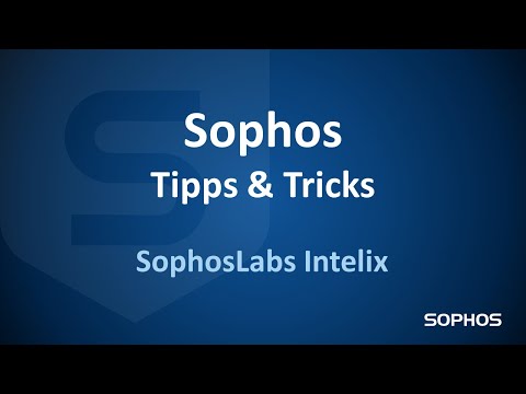 Sophos Tipps & Tricks - SophosLabs Intelix