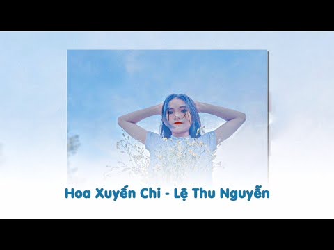 Hoa xuyến chi - Lệ Thu Nguyễn