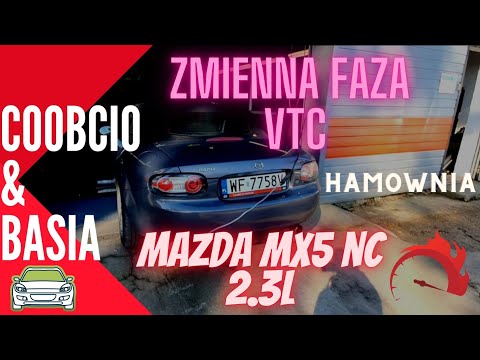 #96 Coobcio & Basia - Mazda MX5 NC 2.3L. Uruchamiamy zmienną fazę VTC - pomiary na hamowni.