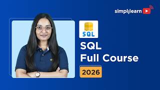 SQL Full Course 2026 [FREE] | Complete SQL Traning For Beginners | Advanced SQL Course | Simplilearn