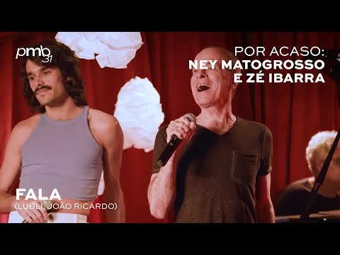 Ney Matogrosso e Zé Ibarra - Fala - PMB Por Acaso - Clube Manouche