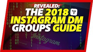 INSTAGRAM DM GROUP GUIDE 2018 GAIN FOLLOWERS WITH ENGAGEMENT GROUPS AND GO VIRAL