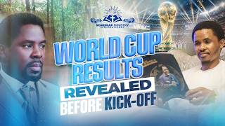 WORLD CUP RESULTS REVEALED BEFORE KICK-OFF |PROPHET TB JOSHUA TRIBUTE | APOSTLE DAVID