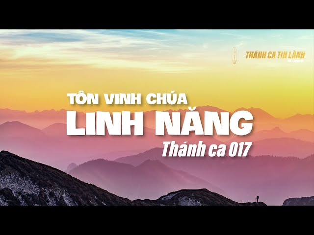 THÁNH CA 017 | TÔN VINH CHÚA LINH NĂNG | KARAOKE THÁNH CA TIN LÀNH