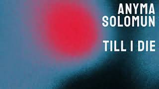 Download lagu Anyma, Solomun - Till I Die mp3 Download lagu Anyma, Solomun - Till I Die mp3