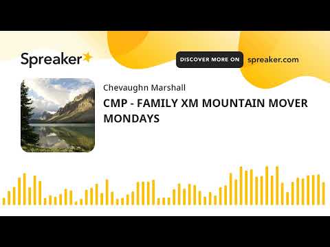 CMP - FAMILY XM MOUNTAIN MOVER MONDAYS