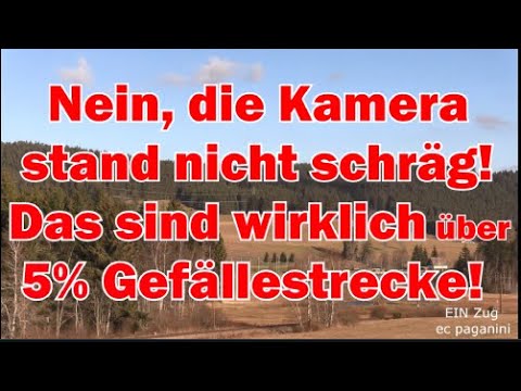 Nein, die Kamera stand nicht schräg! Das sind wirklich über 5% Streckenneigung- echte Steilstrecke!