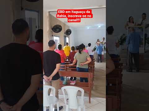 EBD na igreja Batista em Itaguaçu da Bahia, aprendendo de Deus!!!