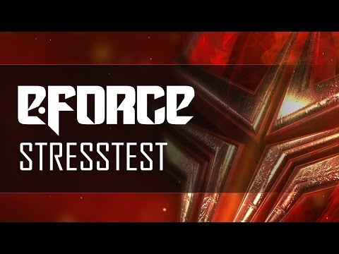 E-Force - Stresstest