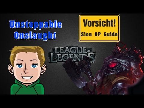 Sion OP Guide | Unstoppable Onslaught |