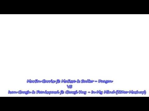 Martin Garrix ft. Matisse & Sadko - Dragon VS  Ivan Gough - In My Mind (leo's Mix)