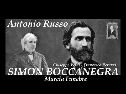 Antonio Russo Esegue - Simon Boccanegra - Marcia Funebre - G. Verdi - F. Peruzzi