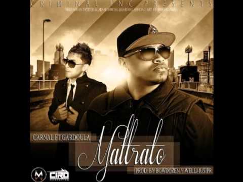 Carnal Ft. Gardoula- Maltrato (Prod. BowDozen & WellMusic)