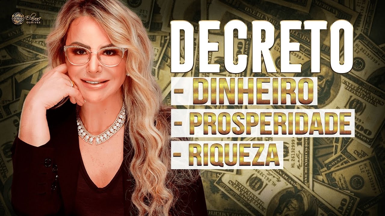 DECRETO - DINHEIRO - PROSPERIDADE - RIQUEZA | Elainne Ourives