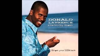 The Best Is Yet to Come - Donald Lawrence &amp; the Tri-City Singers