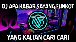 Download lagu DJ APA KABAR SAYANG FUNKOT KANE TIKTOD TERBARU FULL BASS Dj Pakboy mp3