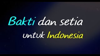Download lagu Bakti dan Setia untuk Indonesia [ Lyric Video] mp3