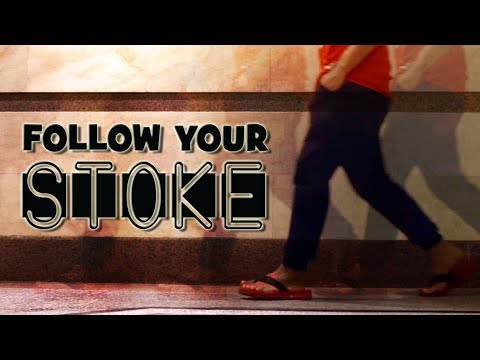 FOLLOW YOUR STOKE