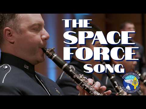 The Space Force Song - Featuring the United States Air Force Concert Band and Singing Sergeants