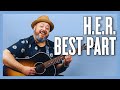 H.E.R. (feat. Daniel Caesar) Best Part Guitar Lesson + Tutorial
