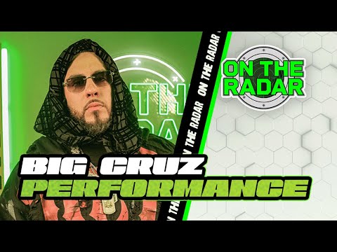 Big Cruz "30 On Me" | On The Radar Performance