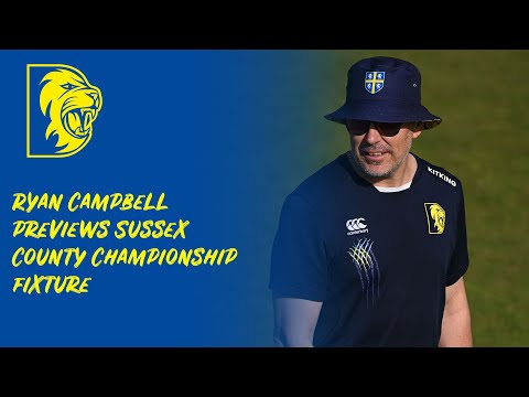 Ryan Campbell previews Sussex County Championship fixture