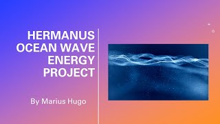 Hermanus Wave Energy Project by Marius Hugo