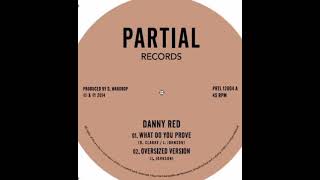 Danny Red - What Do You Prove