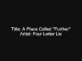 Four Letter Lie - A Place Called "Further"