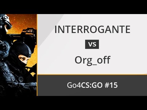 INTERROGANTE vs. Org_off - Semifinal - OMEN by HP Go4CS:GO Spain #15