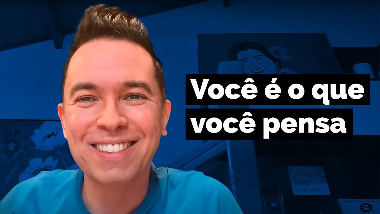 Você é o que você pensa | Pr. Lucinho