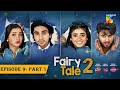 Fairy Tale 2 EP 09 PART 01 CC 07 OCT Presented By BrookeBond Supreme Glow Lovely Sunsilk