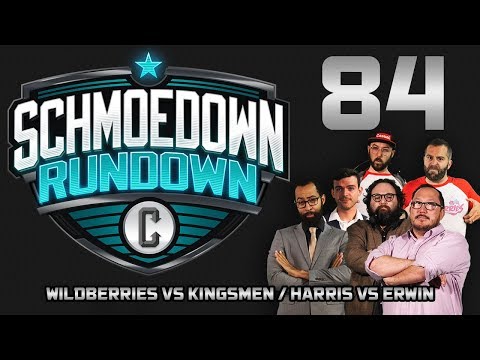 Schmoedown Rundown #84: Wildberries vs Kingsmen / Harris vs Erwin
