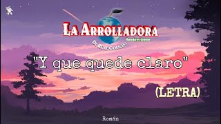 La Arrolladora Banda El Limón -  Y Que Quede Claro (LETRA)